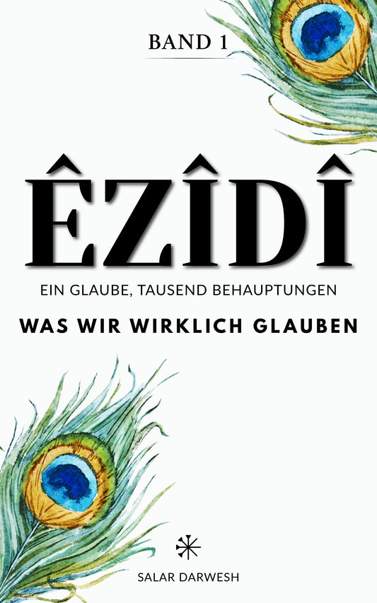 Buchcover ÊZÎDÎ Band 1 – Was wir wirklich glauben von Salar Darwesh